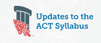 Updates to the ACT Syllabus